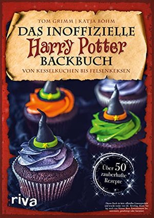 Das inoffizielle Harry-Potter-Backbuch: Von Kesselkuchen bis Felsenkeksen