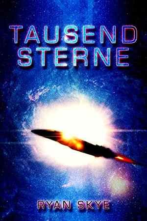 Tausend Sterne: Science Fiction Thriller