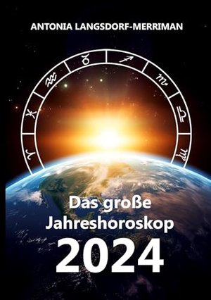 Das große Jahreshororoskop 2024: Die Tendenzen für die 12 Sternzeichen