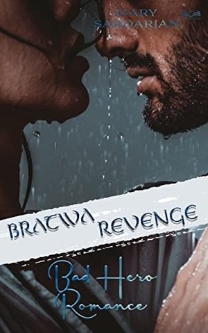Bratwa Revenge : Mafia Dark Romance (Bad Hero Romance 1)