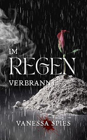 Im Regen verbrannt: Psychothriller (Liliana 1)