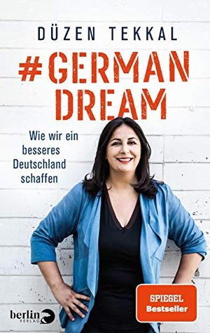 #GermanDream: Wie wir ein besseres Deutschland schaffen