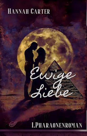 Ewige Liebe: 1. Pharao-Roman (Pharao-Romane)