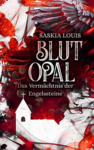 Blutopal (Das Vermächtnis der Engelssteine 1)