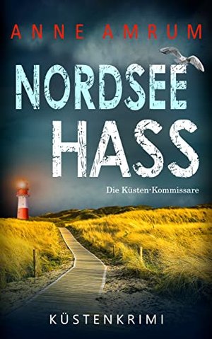 Nordsee Hass - Die Küsten-Kommissare: Küstenkrimi (Die Nordsee-Kommissare 2)