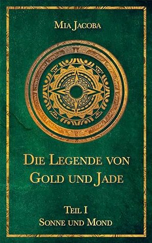Die Legende von Gold und Jade 1: Sonne und Mond