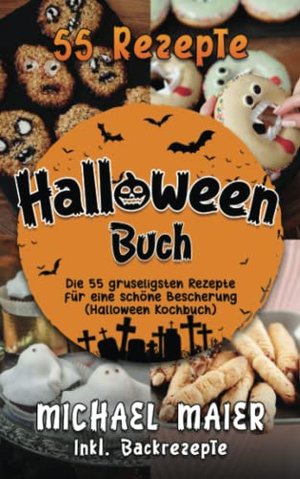 Halloween: Die 55 gruseligsten Rezepte für eine schöne Bescherung