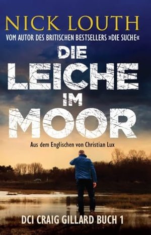 Die Leiche im Moor (Der DCI Gillard Britischer Krimireihe)