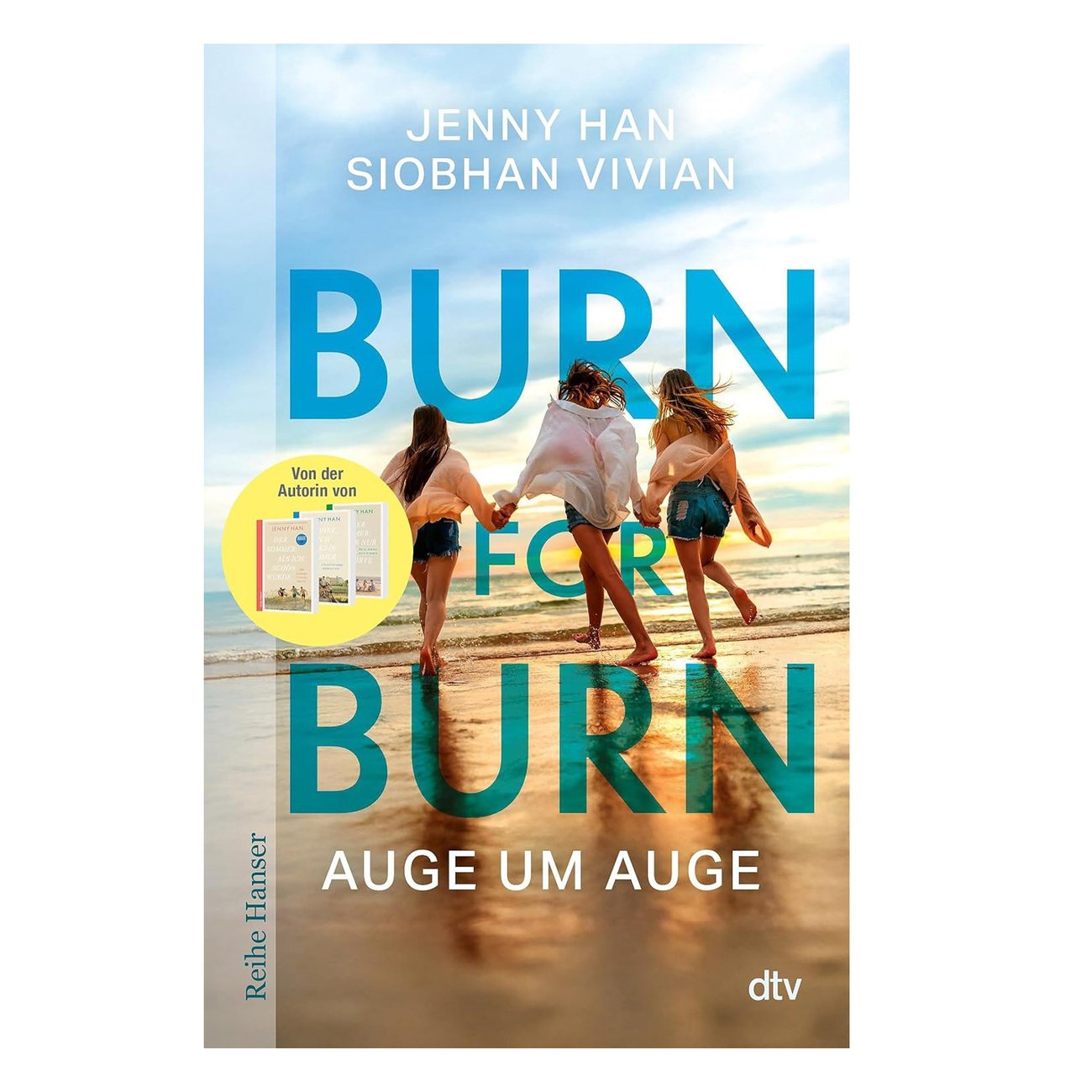 Jenny Han & Siobhan Vivian: Burn for Burn – Auge um Auge