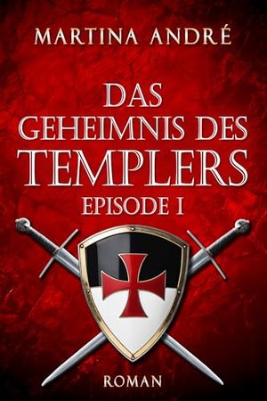 The Secret of the Templers - Episode I: Ein Heiliger Schwur (Gero von Breydenbach 1)