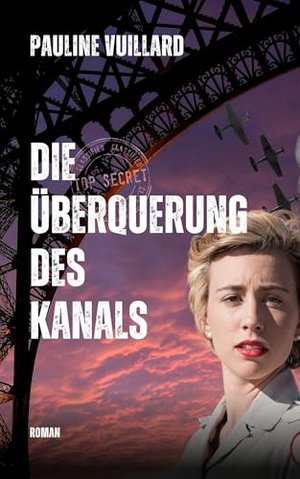 Die Überquerung des Kanals: historischer thriller