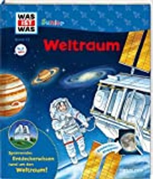 WAS IST WAS Junior Band 13. Weltraum: Warum ist die Erde einzigartig? Was sind Sterne?