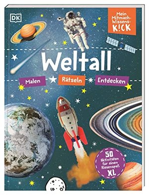 Mein Mitmach-Wissens-Kick. Weltall