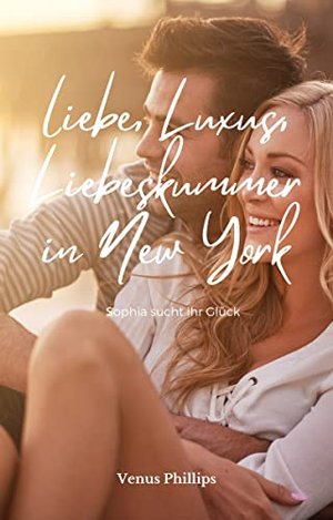Liebe, Luxus, Liebeskummer in New York: Sophia sucht ihr Glück
