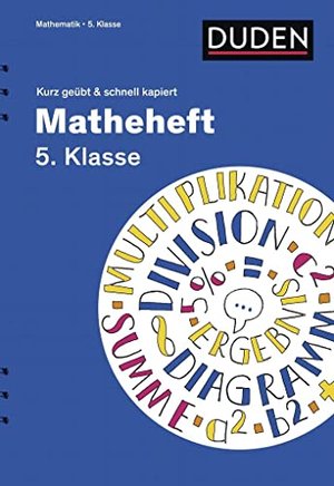 Matheheft 5. Klasse - kurz geübt & schnell kapiert