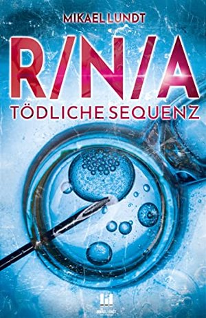 R/N/A: Tödliche Sequenz - Pharma-Thriller