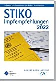 STIKO Impfempfehlungen 2022: Empfehlungen der Ständigen Impfkommission (STIKO)