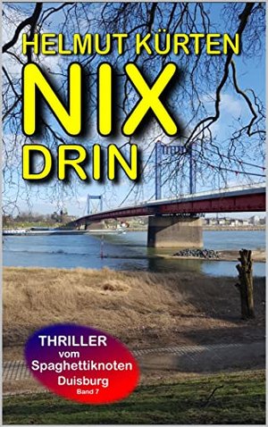 NIX DRIN (Thriller vom Spaghettiknoten Duisburg 7)