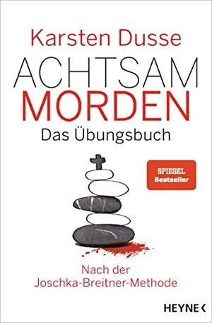 Achtsam morden: Das Übungsbuch