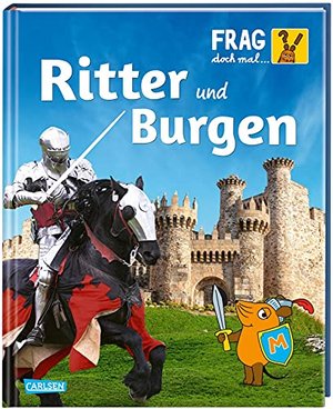 Frag doch mal... die Maus: Ritter und Burgen