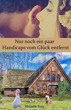 Nur noch ein paar Handicaps vom Glück entfernt: Ava und Matthis ( Heide Lovestory)