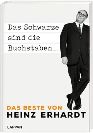 Heinz Erhardt: Das Schwarze sind die Buchstaben: Das Beste von Heinz Erhardt | Geschenkbuch für Erwa