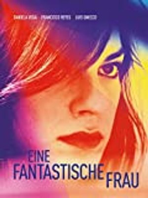 Eine fantastische Frau – Una mujer fantastica [dt./OV]