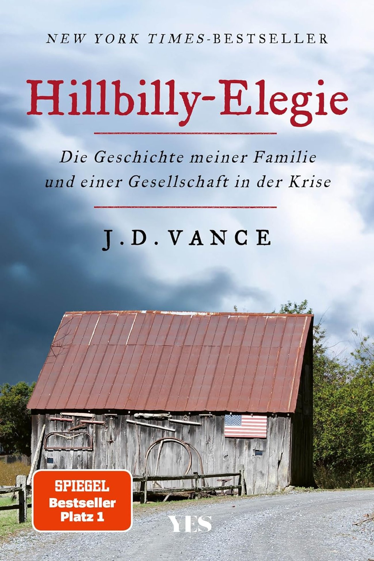 Hillbilly-Elegie: Die Geschichte meiner Familie und einer Gesellschaft in der Krise. »Ein mitreißend