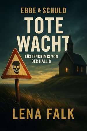 Tote Wacht: Ein Fall für Lona Carstensen