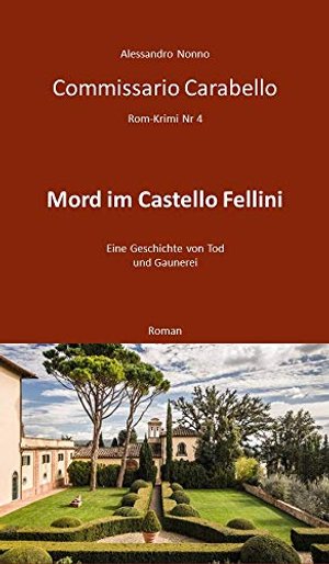 Commissario Carabello: Mord im Castello Fellini (Rom-Krimi 4)