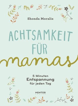 Achtsamkeit für Mamas