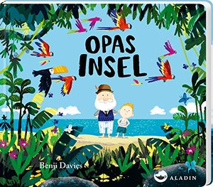 Opas Insel: Pappbilderbuch ab 18 Monaten