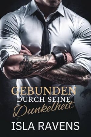 GEBUNDEN DURCH SEINE DUNKELHEIT: Eine dunkle Mafia-MM-Romanze (schwule Romanze)