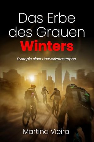 Das Erbe des Grauen Winters: Dystopie einer Umweltkatastrophe