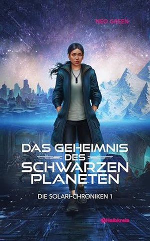 Das Geheimnis des schwarzen Planeten – Die Solari-Chroniken 1