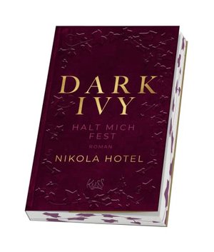 Dark Ivy – Halt mich fest: Die neue Reihe der SPIEGEL-Bestseller-Autorin