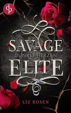 Savage Elite: Dunkle Herzen (Blackbury Academy-Reihe 1)