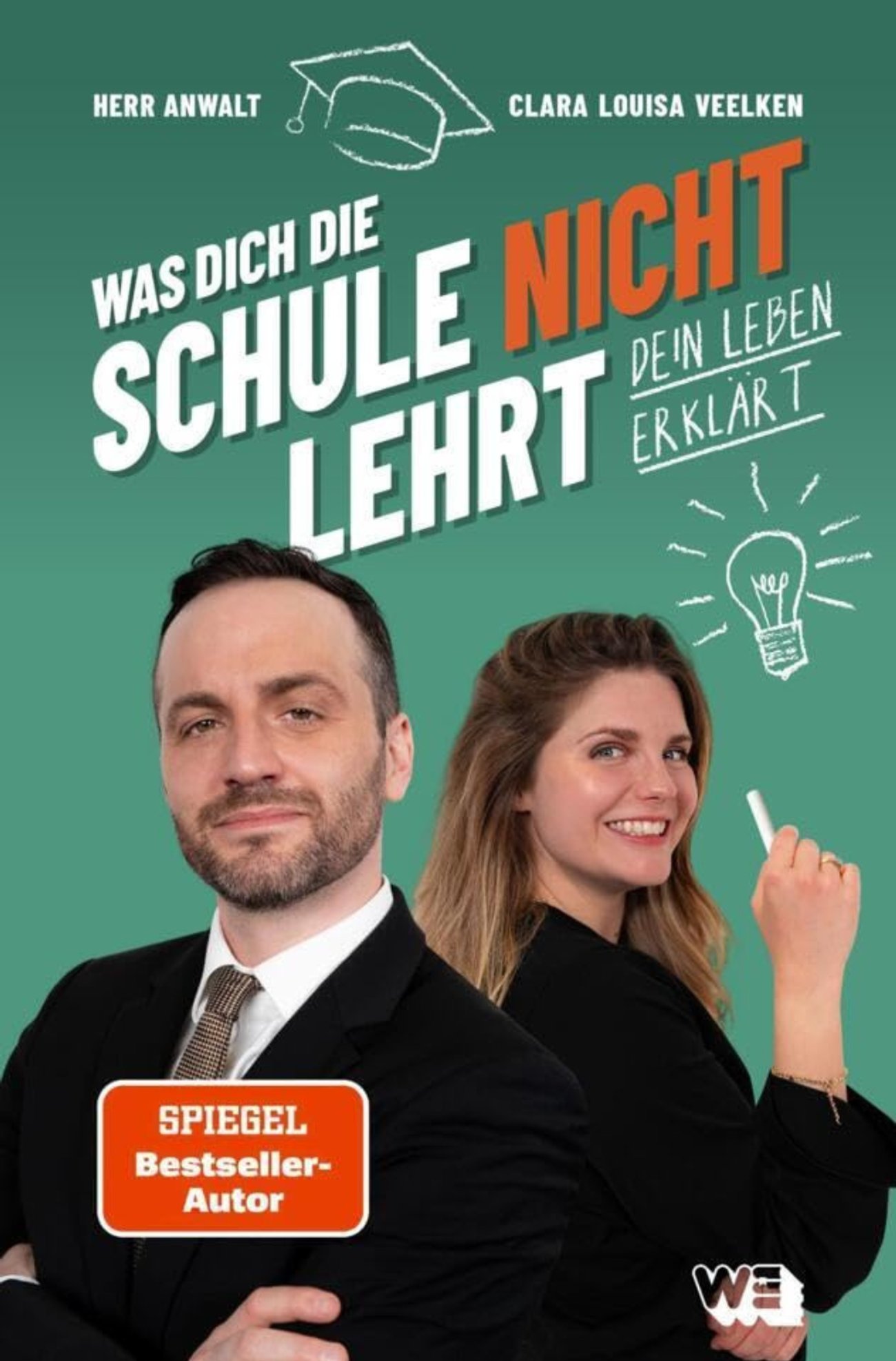 Was dich die Schule nicht lehrt: Dein Leben erklärt.