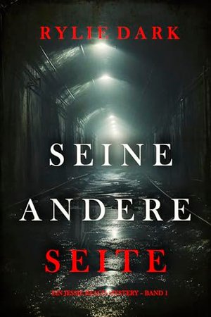 Seine Andere Seite (Ein Jessie Reach Mystery – Band 1)