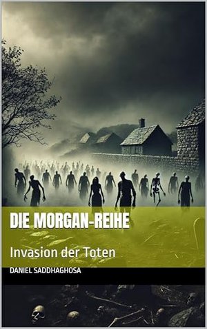 Die Morgan-Reihe Invasion der Toten: spannende, düstere Fantasy Buch Reihe mit Action und Science Fi