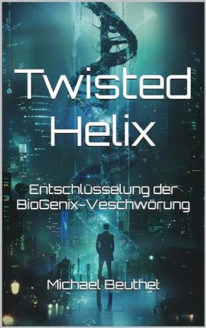 Twisted Helix: Entschlüsselung der BioGenix-Veschwörung