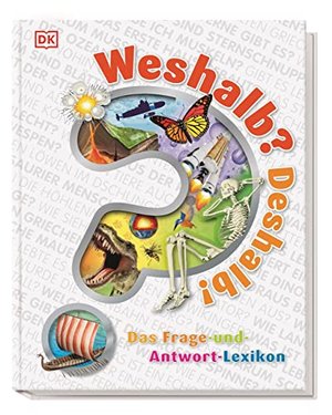 Weshalb? Deshalb!: Das Frage-und-Antwort-Lexikon