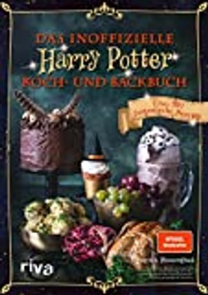 Das inoffizielle Harry-Potter-Koch- und Backbuch: Über 100 fantastische Rezepte