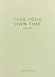 »Take your own time« Tagebuch: Dankbarkeitstagebuch, Achtsamkeitstagebuch, Mindfulness Journal, DIN 