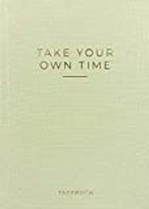 »Take your own time« Tagebuch: Dankbarkeitstagebuch, Achtsamkeitstagebuch, Mindfulness Journal, DIN 