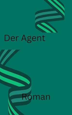 Der Agent: Roman