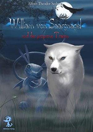 William von Saargnagel und der purpurne Traum