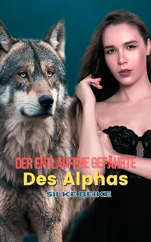 Der Entlaufene Gefährte Des Alphas