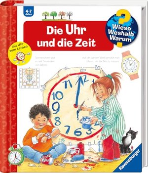 Die Uhr und die Zeit (Wieso? Weshalb? Warum?, Band 25)