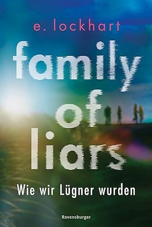 Family of Liars. Wie wir Lügner wurden